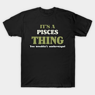 It's a Pisces Thing You Wouldn't Understand T-Shirt